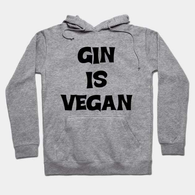 Gin is Vegan #1 Hoodie by MrTeddy